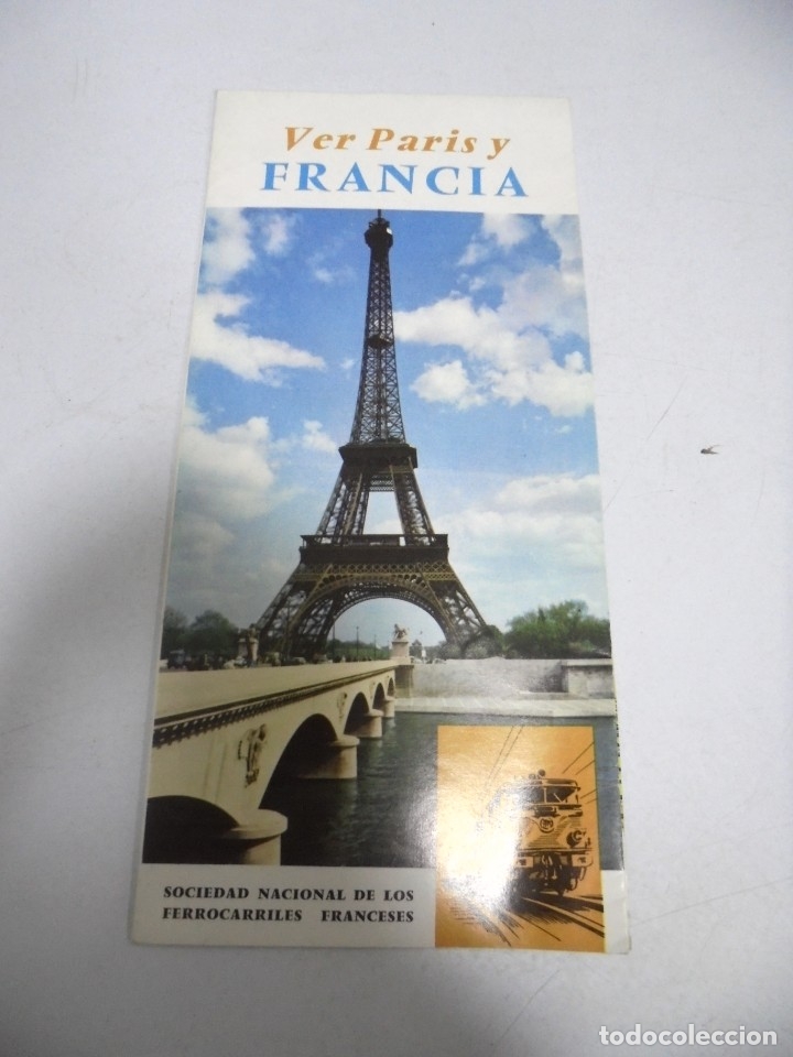 Cat&aacute;logos publicit&aacute;rios: FOLLETO PUBLICITARIO. VER PARIS Y FRANCIA. CON MAPA CENTRAL Y LINEAS DE TRENES. VER