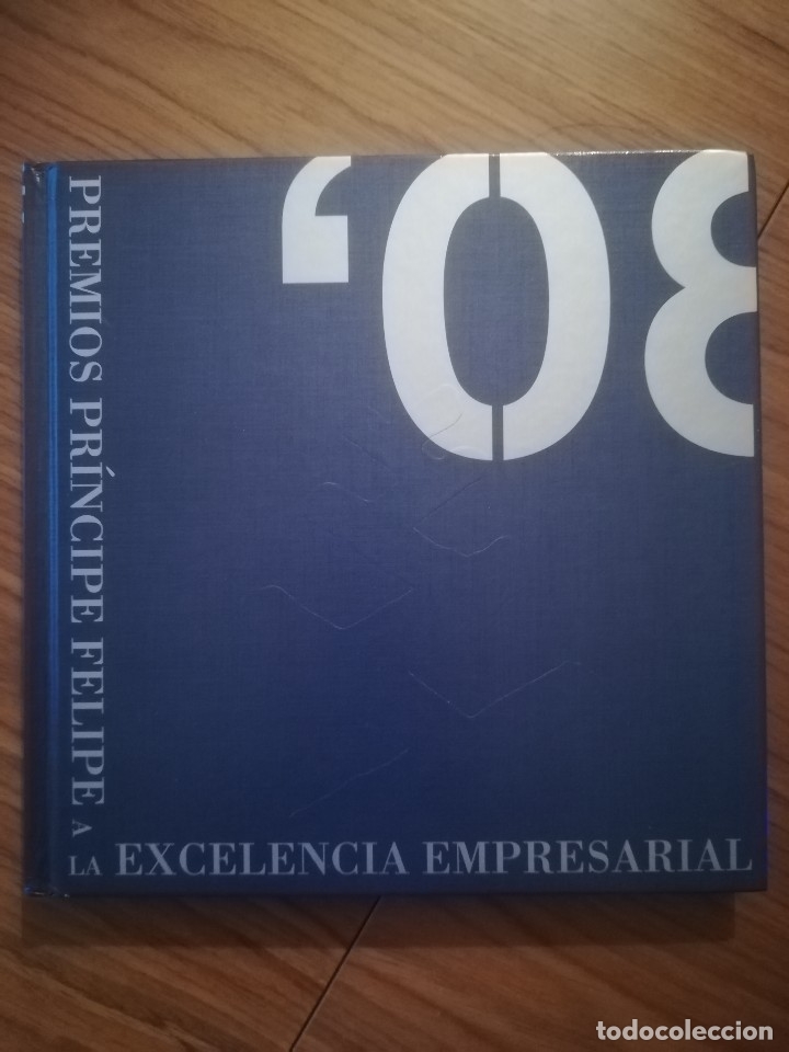 Werbekataloge: PREMIOS PRINCIPE FELIPE A LA EXCELENCIA EMPRESARIAL 2008 INCLUYE DISCO TAPA DURA