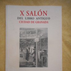 Catálogos publicitarios: X SALÓN DEL LIBRO ANTIGUO CIUDAD DE GRANADA. PALACIO BIBATAUBÍN. ABRIL DE 2003. NUEVO