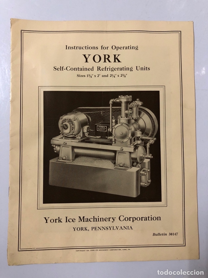 Werbekataloge: YORK ICE MACHINERY COPORATION. INSTRUCTIONS FOR OPERATING. PAGINAS: 15. PENNSYLVANIA.