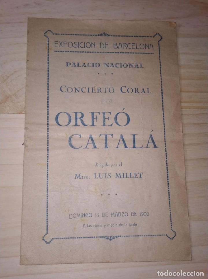 Catalogues publicitaires: PROGRAMA EXPOSICION DE BARCELONA, PALACIO NACIONAL. CONCIERTO CORAL POR ORFE&Oacute; CATAL&Aacute;- 1930