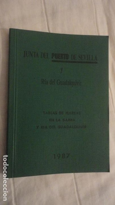 Cat&aacute;logos publicitarios: JUNTA DEL PUERTO DE SEVILLA Y RIO GUADALQUIVIR.TABLAS DE MAREAS EN LA BARRA Y RIA. 1987
