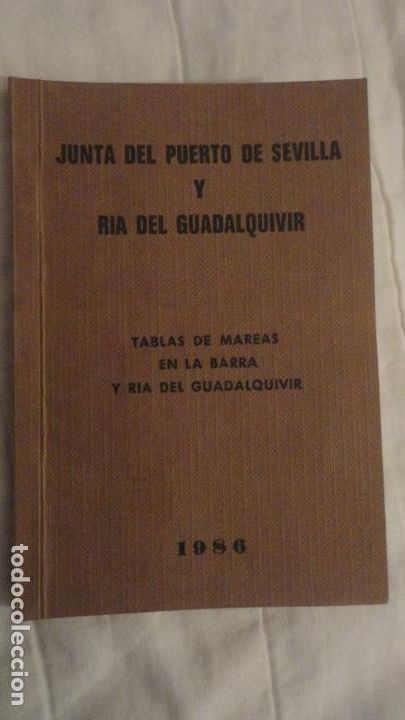 Cat&aacute;logos publicitarios: JUNTA DEL PUERTO SEVILLA Y RIA GUADALQUIVIR.TABLAS DE MAREAS EN LA BARRA Y RIA. 1986