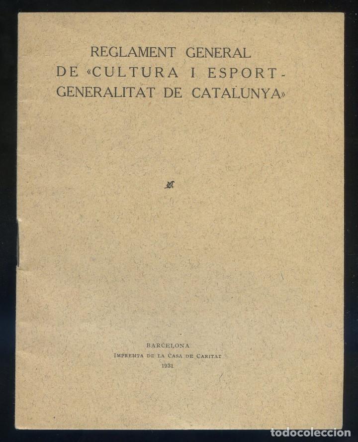 Advertising Catalogs: *Reglament General de Cultura i Esport - Generalitat...* A&ntilde;o 1931. 32 pags. Meds: 124x157 mms.