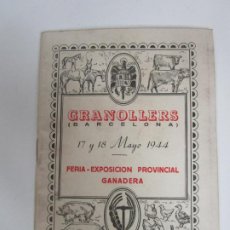 Catálogos publicitarios: FERIA - EXPOSICIÓN PROVINCIAL GANADERA GRANOLLERS - REGLAMENTO, PLANO, ETC - AÑO 1944