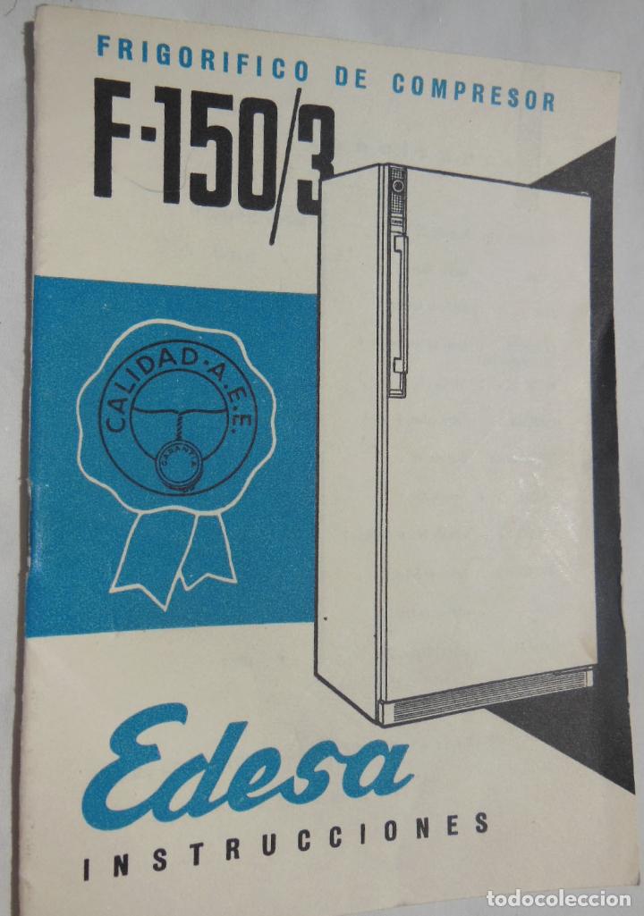 Cataloghi pubblicitari: FRIGOR&Iacute;FICO DE COMPRESOR F 150/3. EDESA. 1963