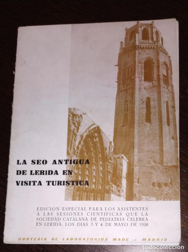 Cataloghi pubblicitari: CATALOGO LA SEO ANTIGUA DE LERIDA EN VISITA TURISTICA. SEU VELLA, LLEIDA. A&Ntilde;O 1958.