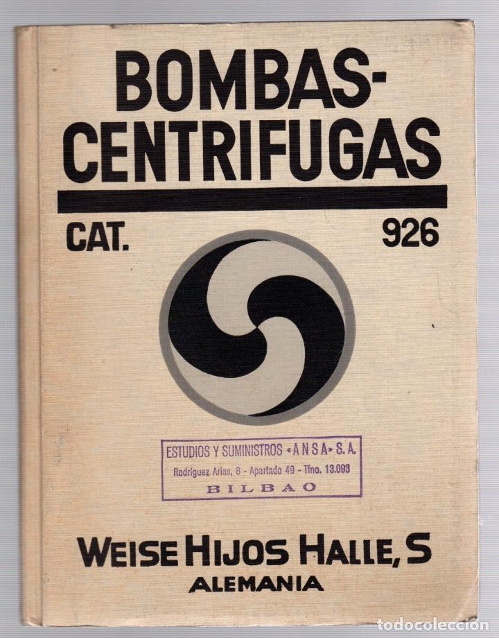 Catalogues publicitaires: CATALOGO BOMBAS CENTRIFUGAS WEISE HIJOS HALLE, ALEMANIA. EN ESPA&Ntilde;OL. N&ordm; 926.