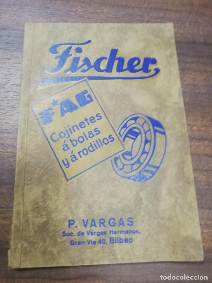 Werbekataloge: FISCHER. FAG COJINETES A BOLAS Y RODILLOS. P. VARGAS. CATALOGO 1310.