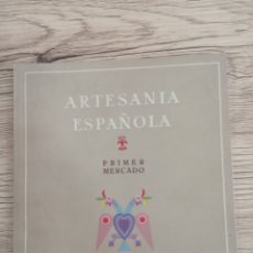 Catálogos publicitarios: ARTESANÍA ESPAÑOLA PRIMER MERCADO 1941. Lote 216763307
