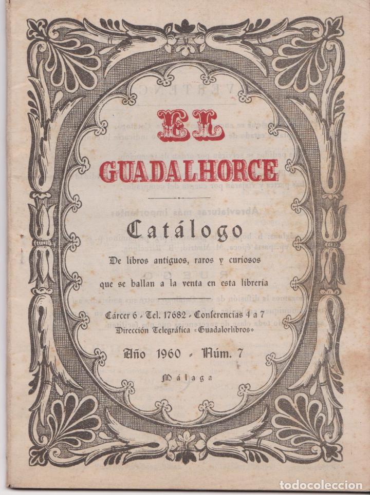 Cat&aacute;logos publicitarios: CAT&Aacute;LOGO DE LIBROS ANTIGUOS, RAROS Y CURIOSOS EL GUADALHORCE &ndash; MALAGA &ndash; 1960 &ndash; CAT.N&ordm;7