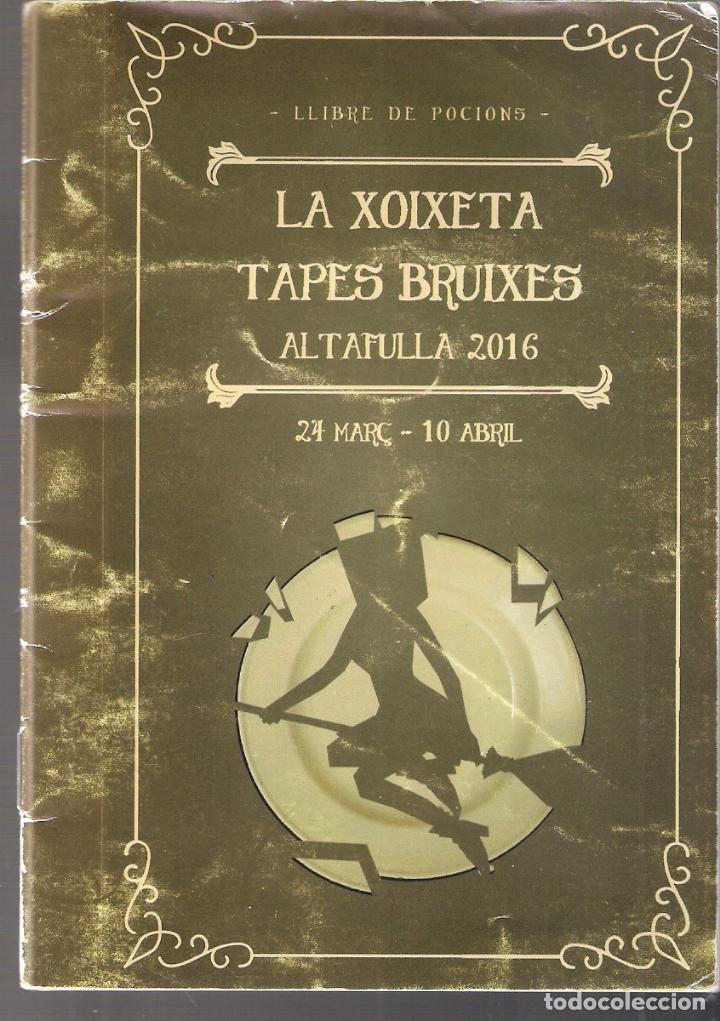 Catalogues publicitaires: La Xoixeta . Tapes Bruixes.Llibre de pocions. Altafulla 2016.Turismo Gastron&oacute;mico.15x10 cm. S/P (20