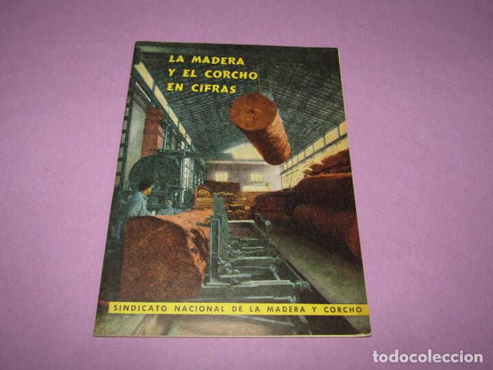 Cataloghi pubblicitari: LA MADERA Y EL CORCHO EN CIFRAS del Sindicato Nacional de la Madera y Corcho del A&ntilde;o 1961