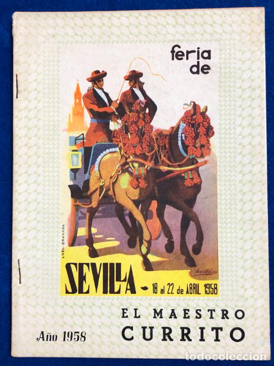 Werbekataloge: Libro Feria de Sevilla A&ntilde;o 1958. El maestro Currito. Muy raro. 62 p&aacute;ginas. Ver fotos