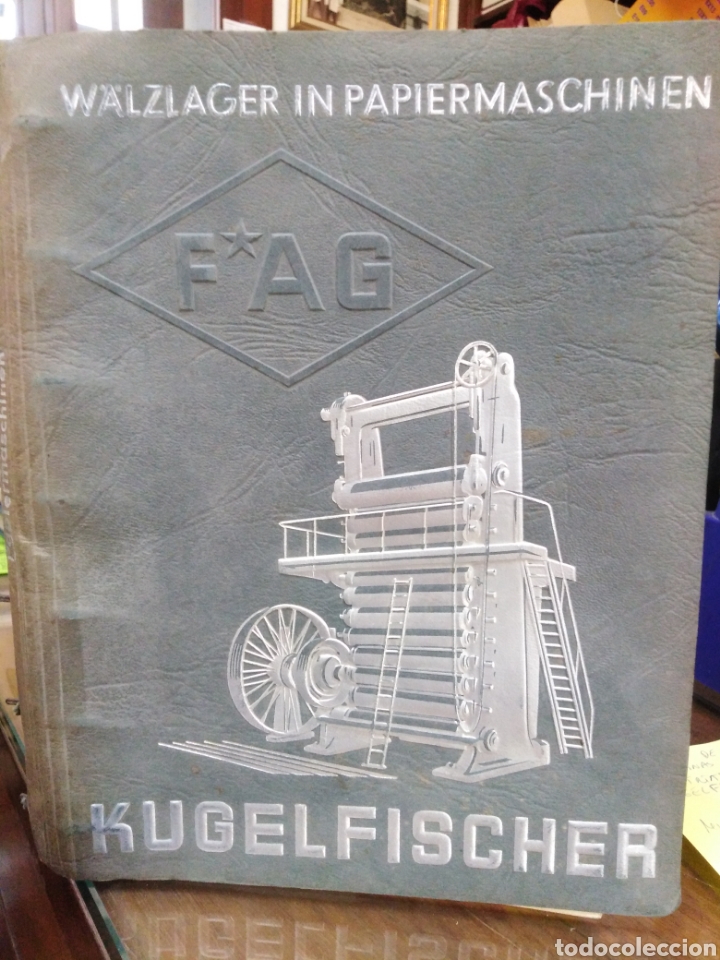 Cat&aacute;logos publicitarios: CAT&Aacute;LOGO ALEM&Aacute;N DE RODAMIENTOS EN M&Aacute;QUINAS DE PAPEL(INDUSTRIAS FAG)EN ALEM&Aacute;N,1936 ILUSTRADO,TIENE EL