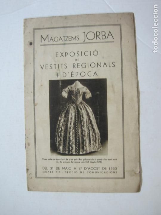 Catalogues publicitaires: MAGATZEMS JORBA-EXPOSICIO VESTITS REGIONALS I D'EPOCA-AGOST 1933-VER FOTOS-(K-1276)