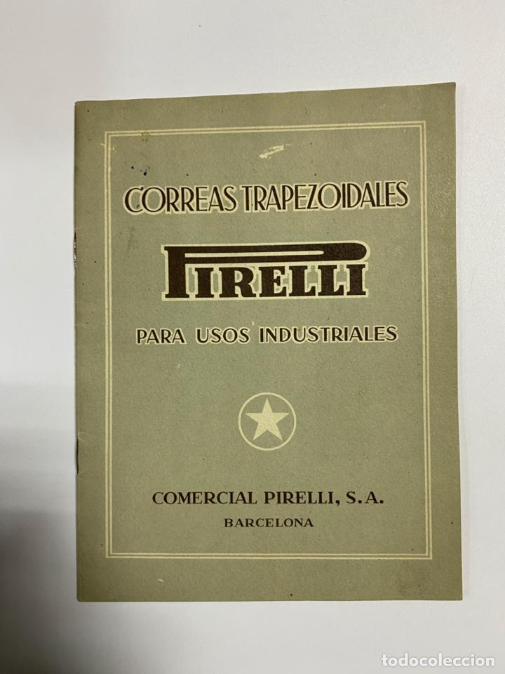 Catalogues publicitaires: CORREAS TRAPEZOIDALES PIRELLI PARA USOS INDUSTRIALES. COMERIAL PIRELLI. BARCELONA, 1944. VER