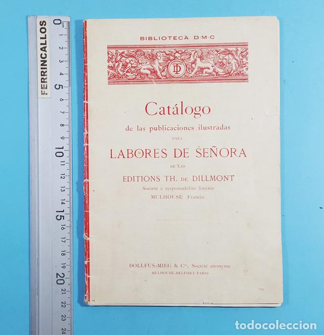 Werbekataloge: ANTIGUO CATALOGO DE LABORES DE SE&Ntilde;ORAS, BIBLIOTECA D.M.C DOLLFUS MIEG 40 PAGINAS, MUY ILUSTRADO. DMC