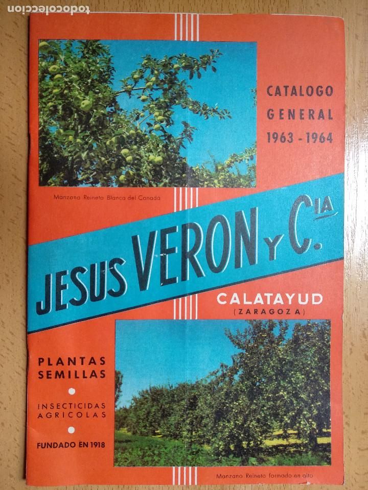 Werbekataloge: CAT&Aacute;LOGO GENERAL 1963/1964-JES&Uacute;S VERON Y Cia.-PLANTAS,SEMILLAS,INSECTICIDAS, CALATAYUD(ZARAGOZA)
