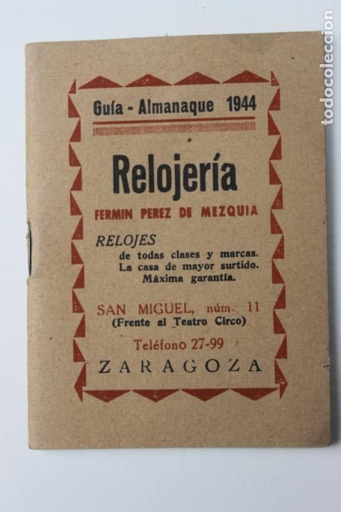 Cat&aacute;logos publicit&aacute;rios: GUIA ALMANAQUE 1944, RELOJERIA FERMIN PEREZ DE MEZQUITA, ZARAGOZA