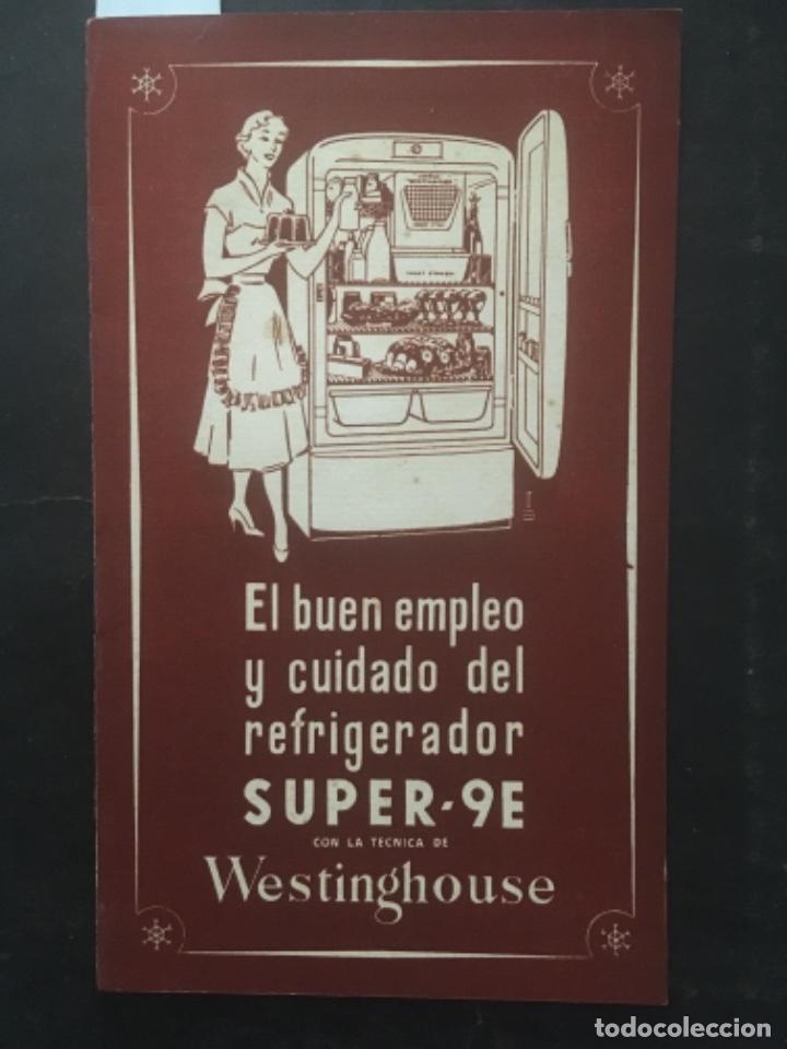 Catalogues publicitaires: EL BUEN EMPLEO Y CUIDADO DEL REFRIGERADOR SUPER 9E WESTINGHOUSE