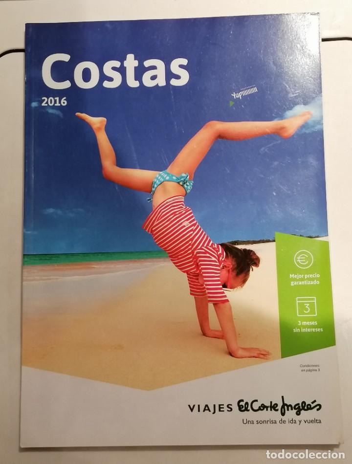 Werbekataloge: CAT&Aacute;LOGO VIAJES EL CORTE INGL&Eacute;S: COSTAS 2016 &middot; 224 p&aacute;ginas (Peso: 522 gramos)