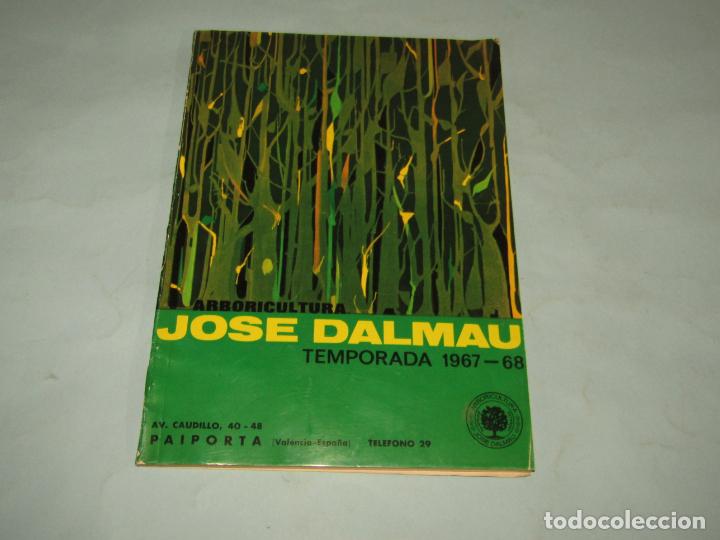 Werbekataloge: Antiguo Cat&aacute;logo General de Arboricultura JOS&Eacute; DALMAU de Paiporta Valencia - Temporada 1967-68