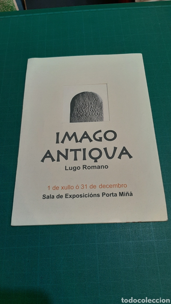 Advertising Catalogs: IMAGO ANTUQUA LUGO ROMANO CAT&Aacute;LOGOS EXPOSICI&Oacute;N PORTA MI&Ntilde;A LUGO LIBRERIA O ALMAC&Eacute;N DO COLISEVM