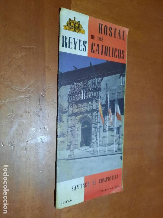 Cat&aacute;logos publicit&aacute;rios: HOSTAL DE LOS REYES CAT&Oacute;LICOS. SANTIAGO DE COMPOSTELA. TRIPTICO PUBLICITARIO. BUEN ESTADO. DIFICIL