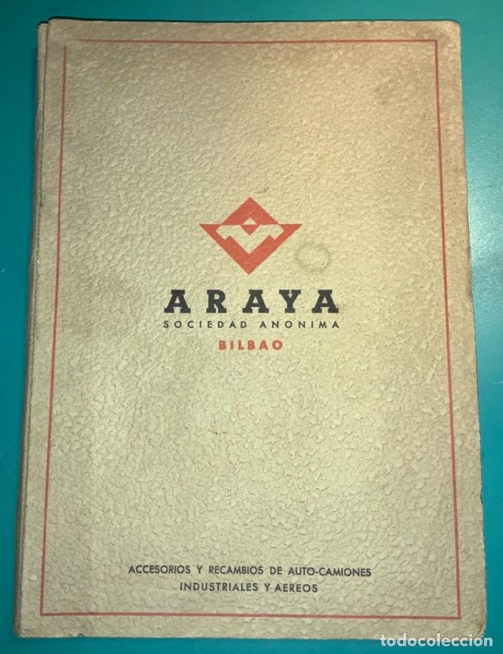 Advertising Catalogs: CAT&Aacute;LOGO ARAYA,ACCESORIOS Y RECAMBIOS DE AUTO-CAMIONES INDUSTRIALES Y A&Eacute;REOS DE BILBAO,A&Ntilde;O 1948