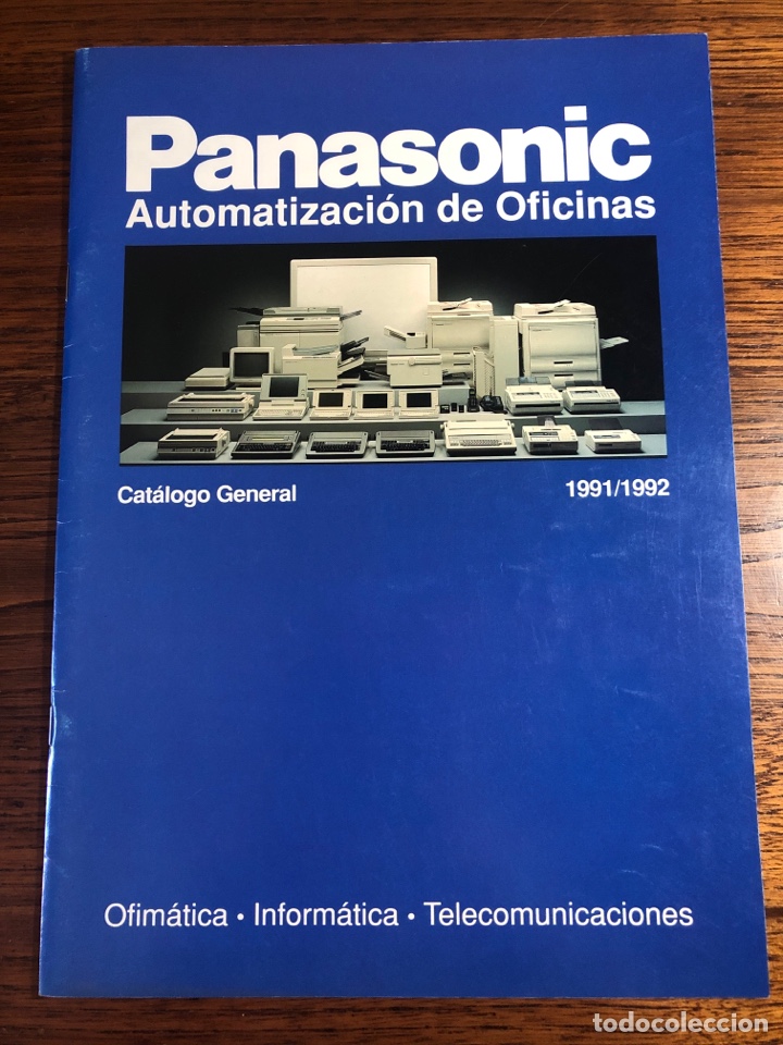 Advertising Catalogs: CAT&Aacute;LOGO GENERAL PANASONIC AUTOMATIZACI&Oacute;N OFICINAS 91/92 INFORM&Aacute;TICA M&Aacute;QUINA ESCRIBIR IMPRESORA FAX