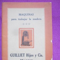 Catálogos publicitarios: CATALOGO PUBLICITARIO MAQUINAS PARA TRABAJAR LA MADERA GUILLIET HIJOS Y CIA MADRID 1929. Lote 276689283