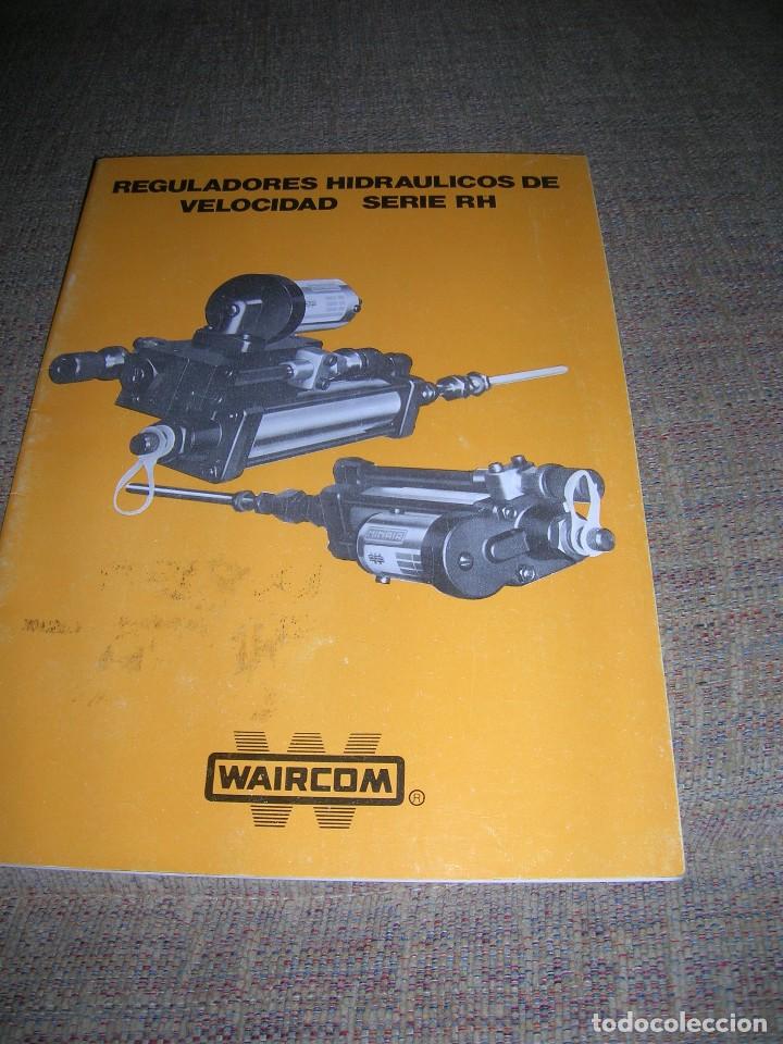 Werbekataloge: Cat&aacute;logo Waircom. Tecnautomat, S. A.. Reguladores hidr&aacute;ulicos de velocidad serie RH. A&ntilde;os 70.
