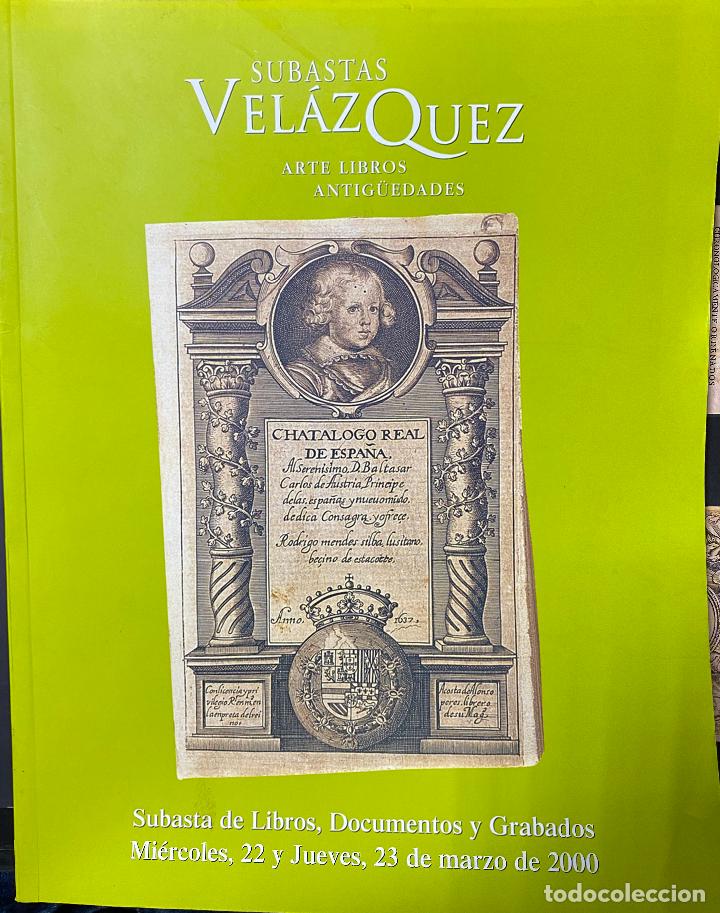 Cat&aacute;logos publicit&aacute;rios: CATALOGO DE SUBASTAS VEL&Aacute;ZQUEZ. LIBROS, DOCUMENTOS Y GRABADOS. MARZO DEL A&Ntilde;O 2000.