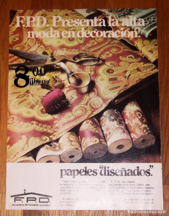 Cat&aacute;logos publicit&aacute;rios: ANUNCIO - HOJA - PUBLICIDAD. F.P.D. : Papeles 'dise&ntilde;ados'. Azuqueca de Henares, Guadalajara. - 1974