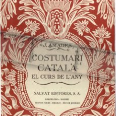 Catálogos publicitarios: 1952 CA. PUBICIDAD ”COSTUMARI CATALÀ, EL CURS DE L´ANY” J. AMADES SALVAT EDITORES. 3 BELLOS GRABADOS