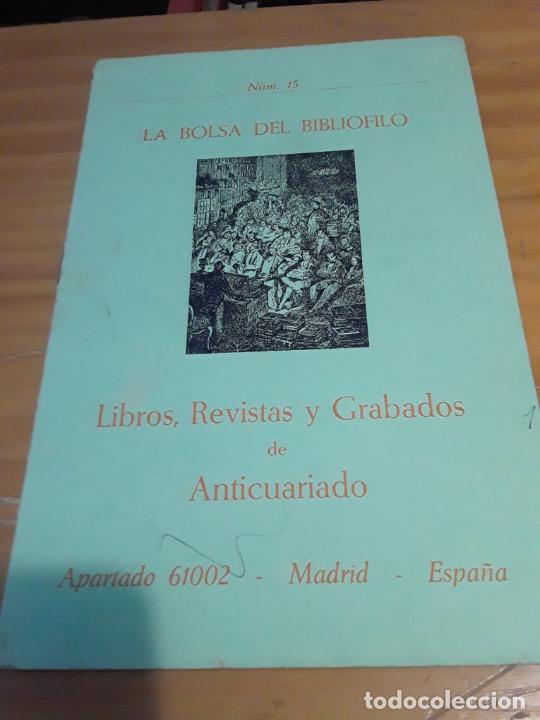 Advertising Catalogs: LA BOLSA DEL BIBLIOFILO.NUM.15.LIBROS,REVISTAS Y GRABADOS DE ANTICUARIO.