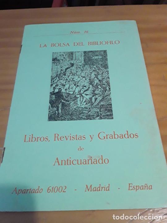 Advertising Catalogs: LA BOLSA DEL BIBLIOFILO.NUM.16.LIBROS,REVISTAS Y GRABADOS DE ANTICUARIO.