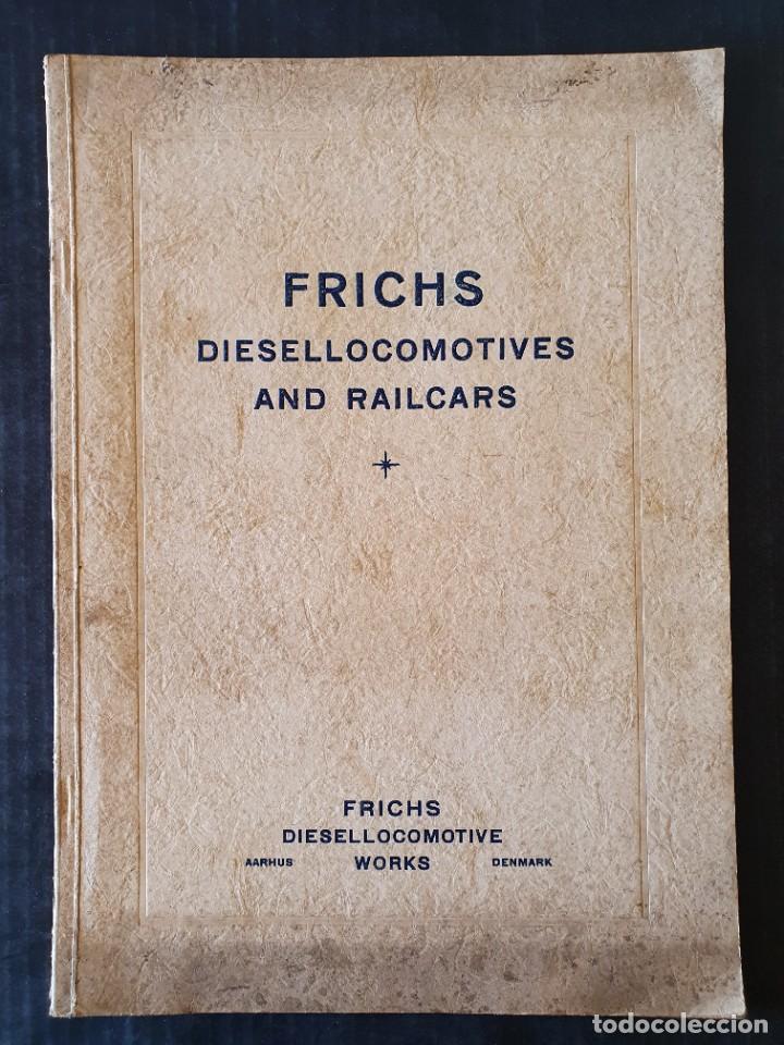 Werbekataloge: CATALOGO LOCOMOTORAS DIESEL Y TRENES FRICHS (DENMARK) - ORIGINAL 1935 - (en ingl&eacute;s)