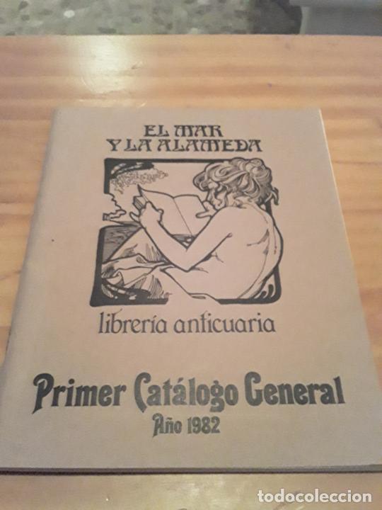Werbekataloge: EL MAR Y LA ALAMEDA.LIBRERIA ANTICUARIA.PRIMER CATALOGO GENERAL.1982.