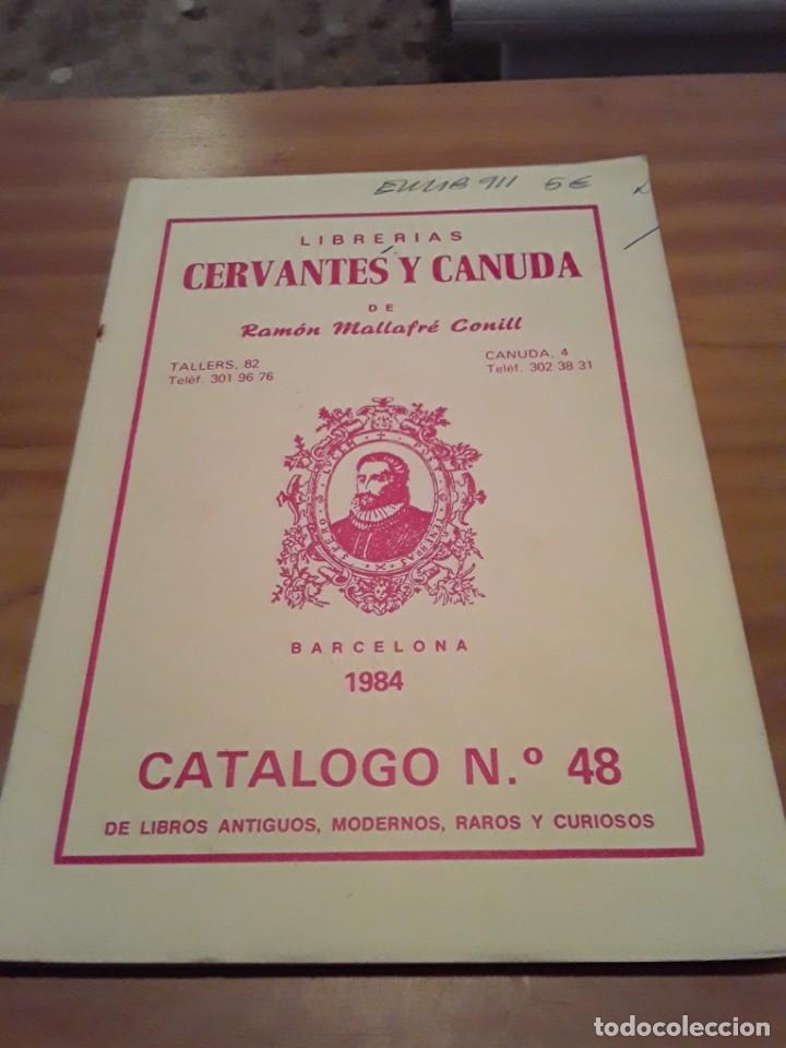 Catalogues publicitaires: LIBRERIAS CERVANTES Y CANUDA.RAMON MALLAFRE CONILL.CATALOGO N.48.LIBROS ANTIGUOS MODERNOS Y CURIOSOS