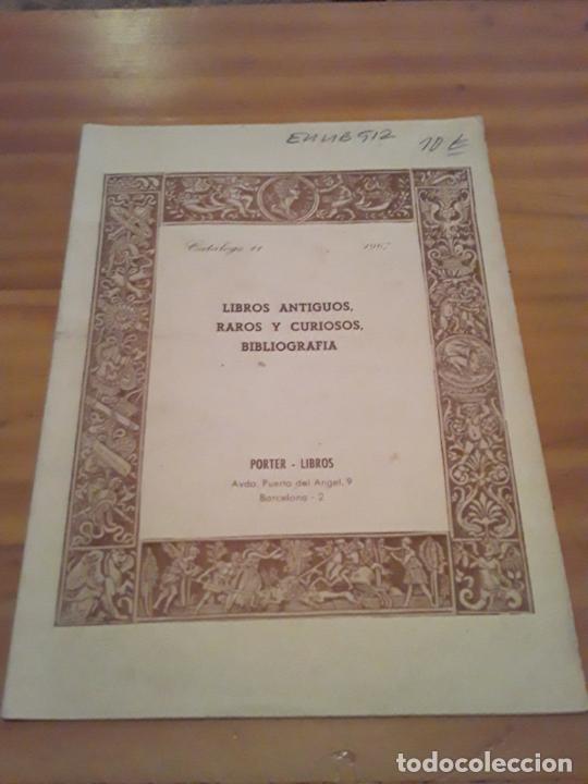 Catalogues publicitaires: PORTER-LIBROS.LIBROS ANTIGUOS,RAROS Y CURIOSOS.CATALOGO N.11 1967.
