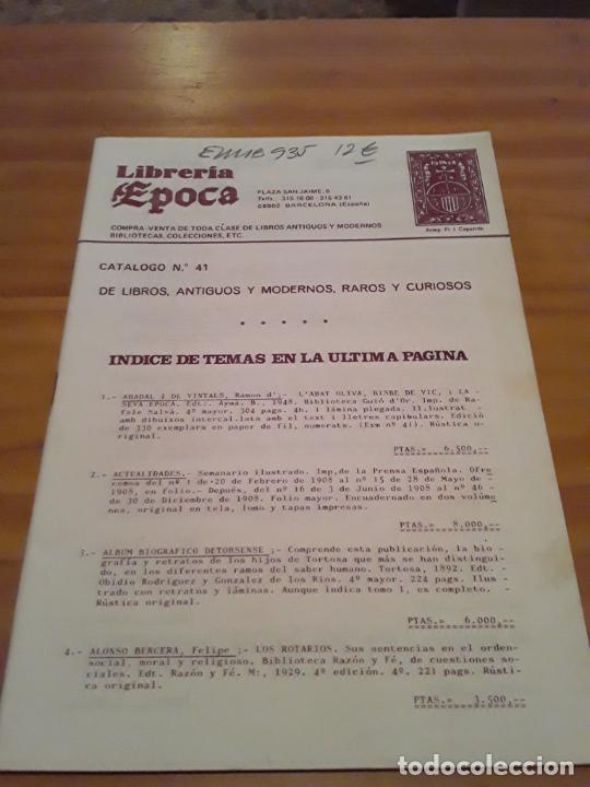 Catalogues publicitaires: LIBRERIA EPOCA.CATALOGO N.41 DE LIBROS ANTIGUOS Y MODERNOS,RAROS Y CURIOSOS.