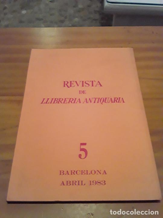 Werbekataloge: REVISTA DE LLIBRERIA ANTICUARIA.N-5.ABRIL 1983.2 NUMEROS.48 Y 48 PAG.RESPECTIVAMENTE.