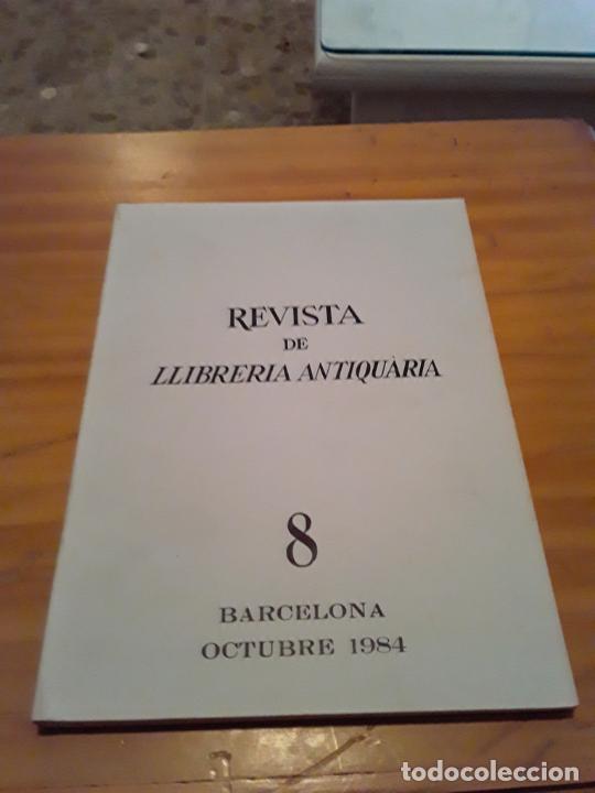 Werbekataloge: REVISTA DE LLIBRERIA ANTICUARIA.N-8.OCTUBRE 1984.2 NUMEROS.48 Y 44 PAG.RESPECTIVAMENTE.