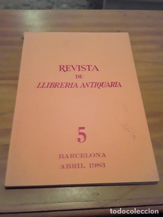 Werbekataloge: REVISTA DE LLIBRERIA ANTICUARIA.N-5.ABRIL 1983.2 NUMEROS.48 Y 48 PAG.RESPECTIVAMENTE.