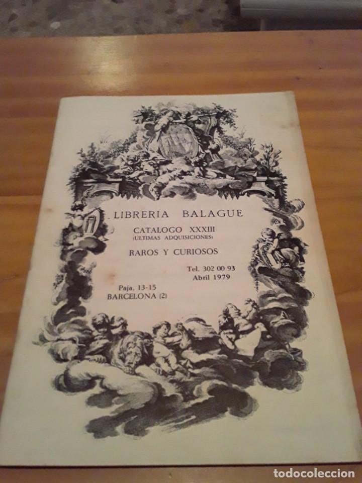 Werbekataloge: LIBRERIA BALAGUE.RAROS Y CURIOSOS.CATALOGO XXXIII.ABRIL 1979.