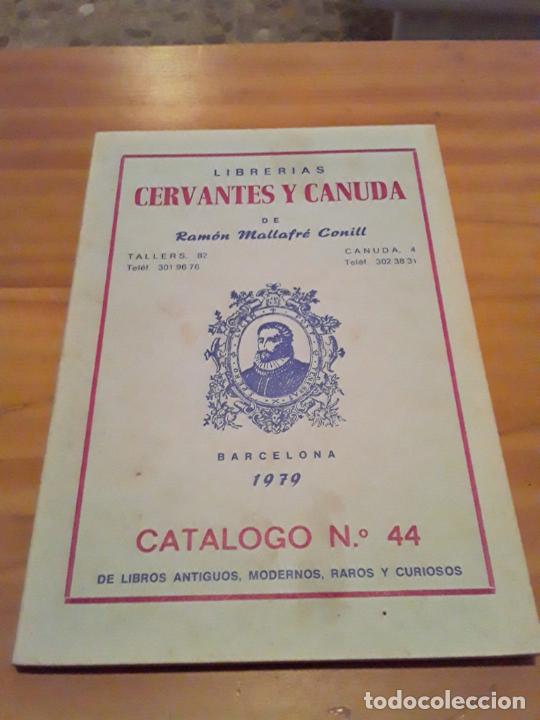 Werbekataloge: LIBRERIAS CERVANTES Y CANUDA.RAMON MALLAFRE CONILL.CATALOGO N.44.LIBROS ANTIGUOS MODERNOS Y CURIOSOS