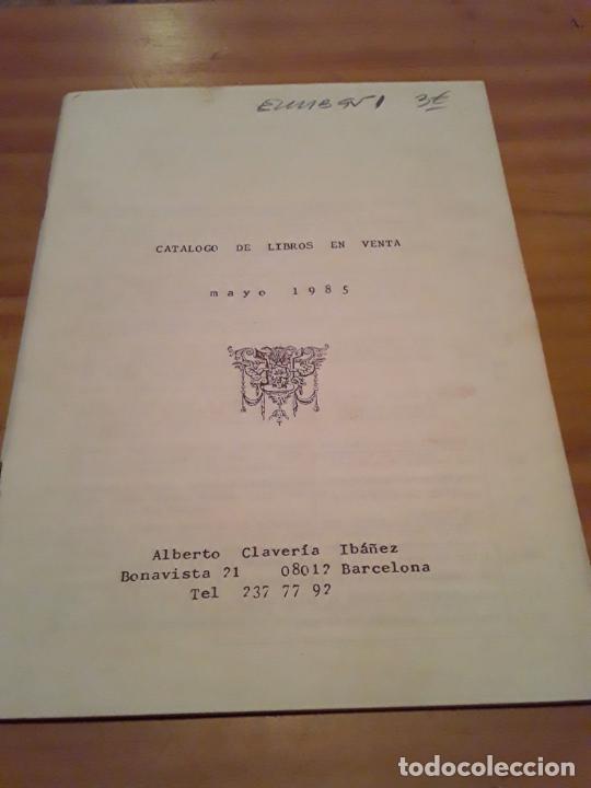 Werbekataloge: CATALOGO DE LIBROS EN VENTA.ALBERTO CLAVERIA IBA&Ntilde;EZ.MAYO 1985.