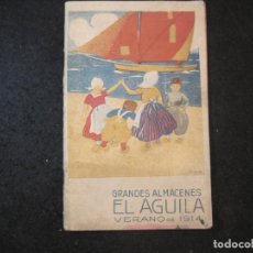 Catálogos publicitarios: GRANDES ALMACENES EL AGUILA-VERANO 1914-BARCELONA-CATALOGO PUBLICIDAD MODA-VER FOTOS-(K-4059)